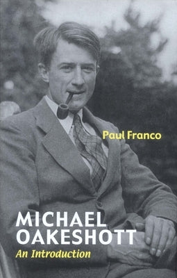 Michael Oakeshott: An Introduction Paperback Yale University Press