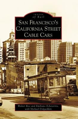 San Francisco's California Street Cable Cars Paperback Arcadia Publishing (SC)