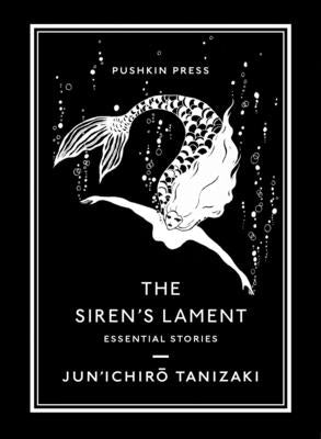 The Siren's Lament: Essential Stories Paperback Pushkin Press