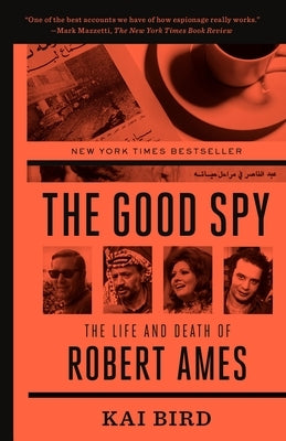 Paperback of "The Good Spy: The Life and Death of Robert Ames" by Crown Publishing Group, showing the book cover with title and author.
