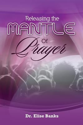 Releasing the Mantle Of Prayer Paperback Restored Ministries Intl Inc