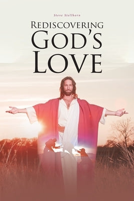 Rediscovering God's Love Paperback Covenant Books