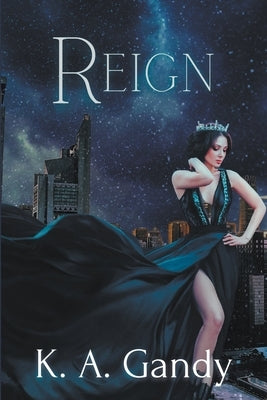 Reign Paperback K. A. Gandy