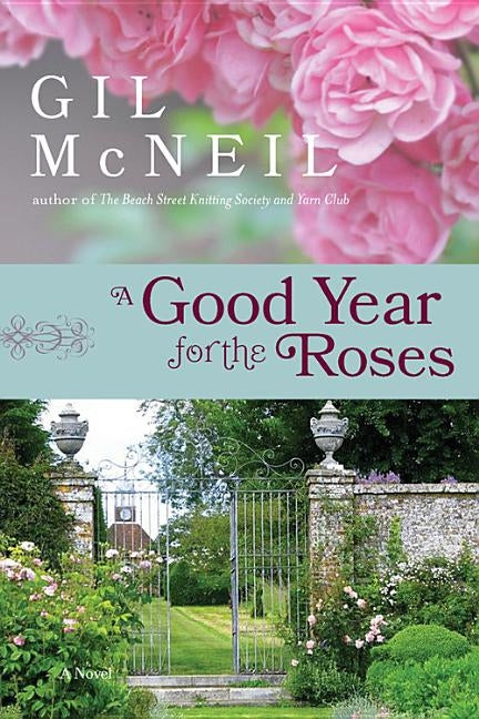 A Good Year for the Roses by McNeil, Gil