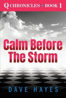 Calm Before The Storm Paperback Dhayes Media