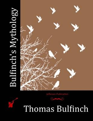 Bulfinch's Mythology Paperback Createspace Independent Publishing Platform