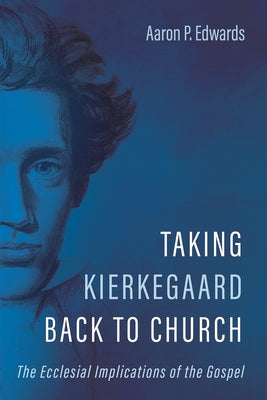 Taking Kierkegaard Back to Church Paperback Cascade Books