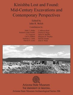 Kinishba Lost and Found: Mid-Century Excavations and Contemporary Perspectives Paperback Arizona State Museum