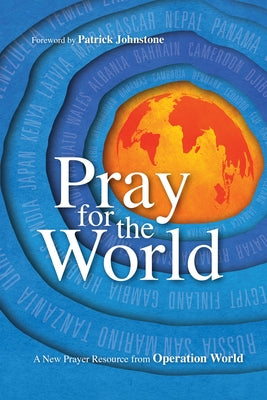 Pray for the World: A New Prayer Resource from Operation World Paperback IVP Books