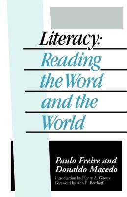 Literacy: Reading the Word and the World Paperback Routledge