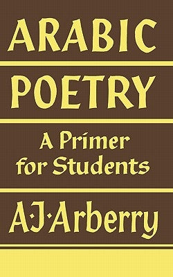 Arabic Poetry: A Primer for Students Paperback Cambridge University Press