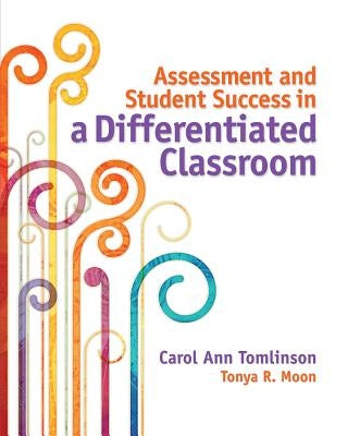Paperback book titled "Assessment and Student Success in a Differentiated Classroom" by ASCD, featuring a colorful cover design.