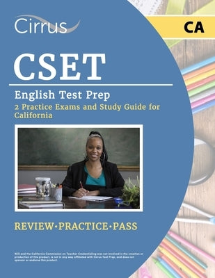 CSET English Test Prep: 2 Practice Exams and Study Guide for California Paperback Cirrus Test Prep
