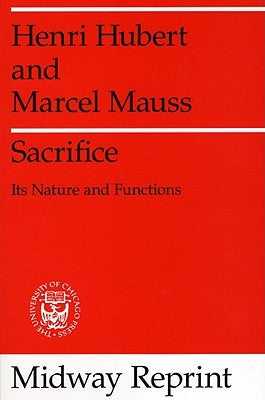 Sacrifice: Its Nature and Functions Paperback University of Chicago Press