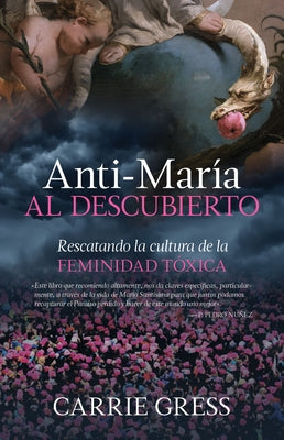 Anti-María Al Descubierto: Rescatando La Cultura de la Feminidad Tóxica Paperback Tan Books