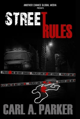 Street Rules by Parker, Carl A.