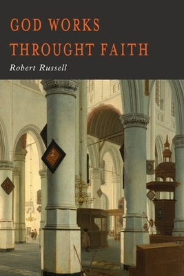 GOD Works Through Faith Paperback Martino Fine Books