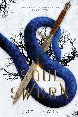 Soul Sworn: (The Crest of Blackthorn Book 2) Paperback Joy Lewis