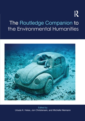 The Routledge Companion to the Environmental Humanities Paperback Routledge