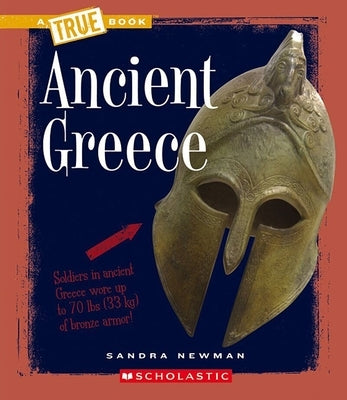 Ancient Greece (a True Book: Ancient Civilizations) C. Press/F. Watts Trade