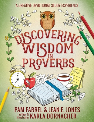 Discovering Wisdom in Proverbs: A Creative Devotional Study Experience Paperback Harvest House Publishers