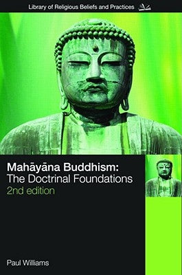 Mahayana Buddhism: The Doctrinal Foundations Paperback Routledge