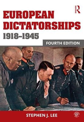 European Dictatorships 1918-1945 Paperback Routledge