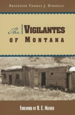 The Vigilantes of Montana Paperback Two Dot Books
