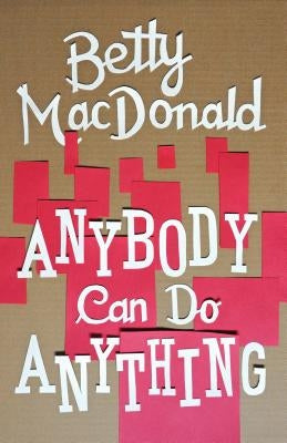 Paperback copy of "Anybody Can Do Anything" book by University of Washington Press with a colorful cover design.