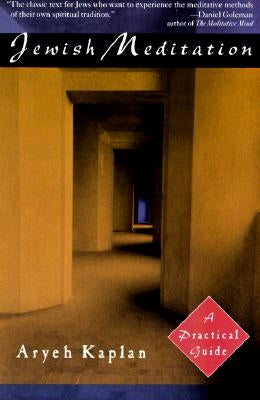 Jewish Meditation: A Practical Guide Schocken Books Inc