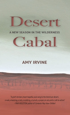Desert Cabal: A New Season in the Wilderness Paperback Torrey House Press