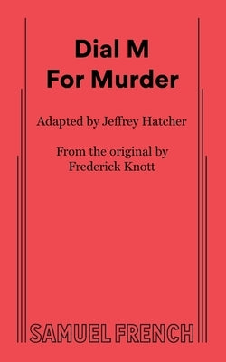 Paperback of "Dial M For Murder" play by Samuel French, Inc., showing the cover with dramatic title design.