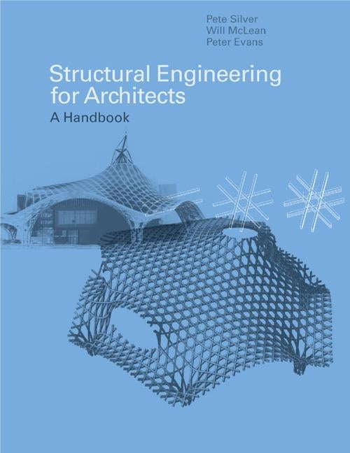 Structural Engineering for Architects: A Handbook Paperback Laurence King