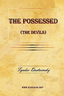 The Possessed (the Devils) Paperback Ezreads Publications, LLC