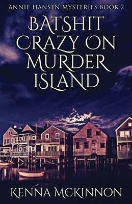 Batshit Crazy On Murder Island Paperback Next Chapter