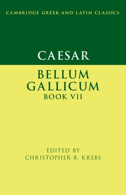 Paperback of Caesar: Bellum Gallicum Book VII by Cambridge University Press showing the front cover with title and author details.
