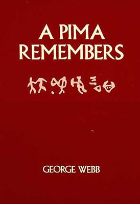 A Pima Remembers Paperback University of Arizona Press