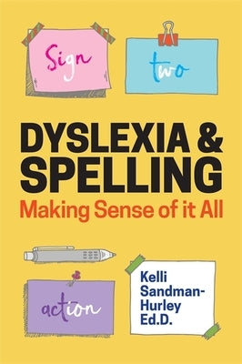 Paperback book titled "Dyslexia and Spelling: Making Sense of It All" by Jessica Kingsley Publishers with a cover featuring text and design elements.