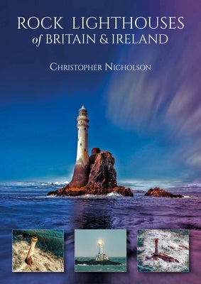 Rock Lighthouses of Britain & Ireland Paperback Whittles