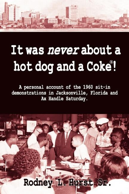 It Was Never About a Hotdog and a Coke Paperback WingSpan Press