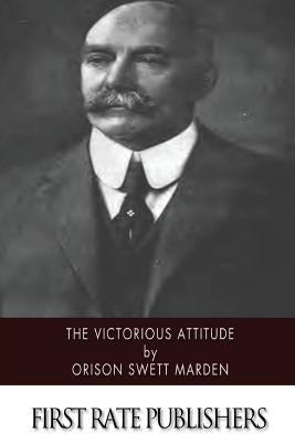 The Victorious Attitude Paperback Createspace Independent Publishing Platform
