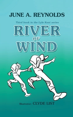 River of Wind: Third book in the Lyle Kent series Paperback Readersmagnet LLC