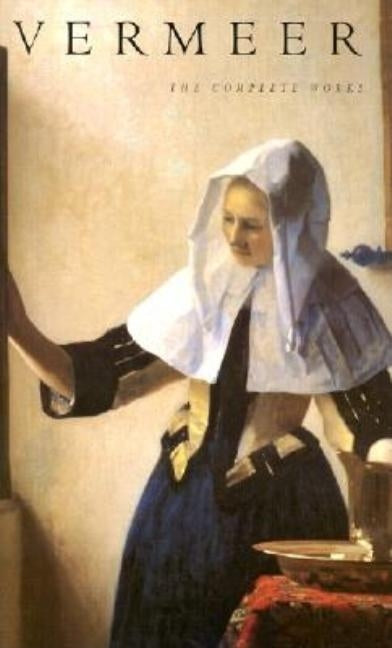 Vermeer: The Complete Works Paperback Harry N. Abrams