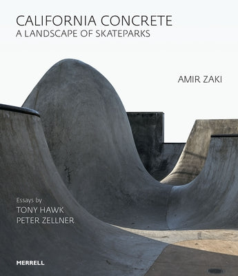 California Concrete: A Landscape of Skateparks by Zaki, Amir