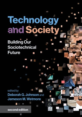 Technology and Society, Second Edition: Building Our Sociotechnical Future Paperback MIT Press