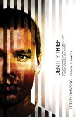 Identity Thief: Exposing Satan's Plan to Steal Your Purpose, Passion and Power Paperback Chosen Books