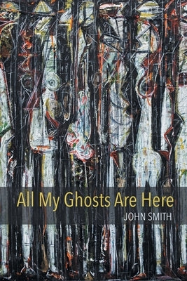 All My Ghosts Are Here Paperback Finishing Line Press