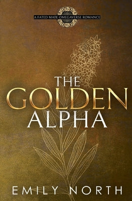 The Golden Alpha Paperback Emily North