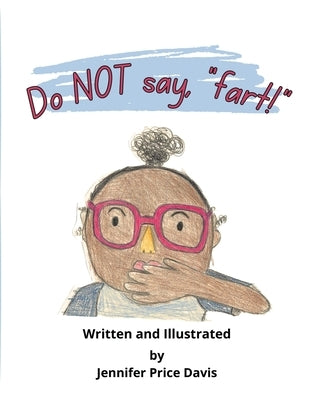Do not say, "fart!" Paperback Lulu.com