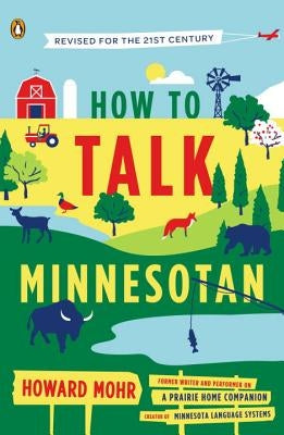 How to Talk Minnesotan: Revised for the 21st Century Paperback Penguin Books